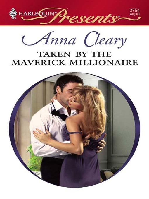 Title details for Taken by the Maverick Millionaire by Anna Cleary - Available